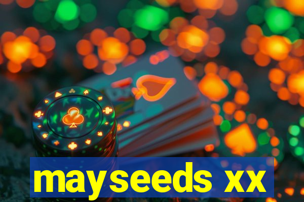 mayseeds xx